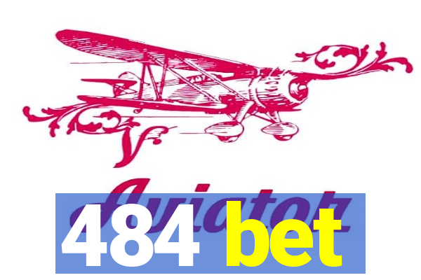 484 bet